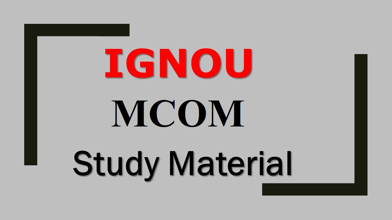 IGNOU MCOM Study Material