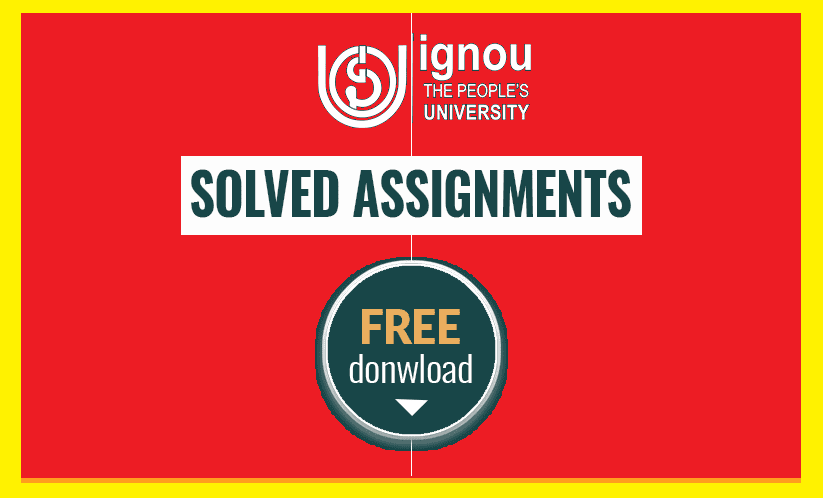 IGNOU Free Solved Assignments 2022